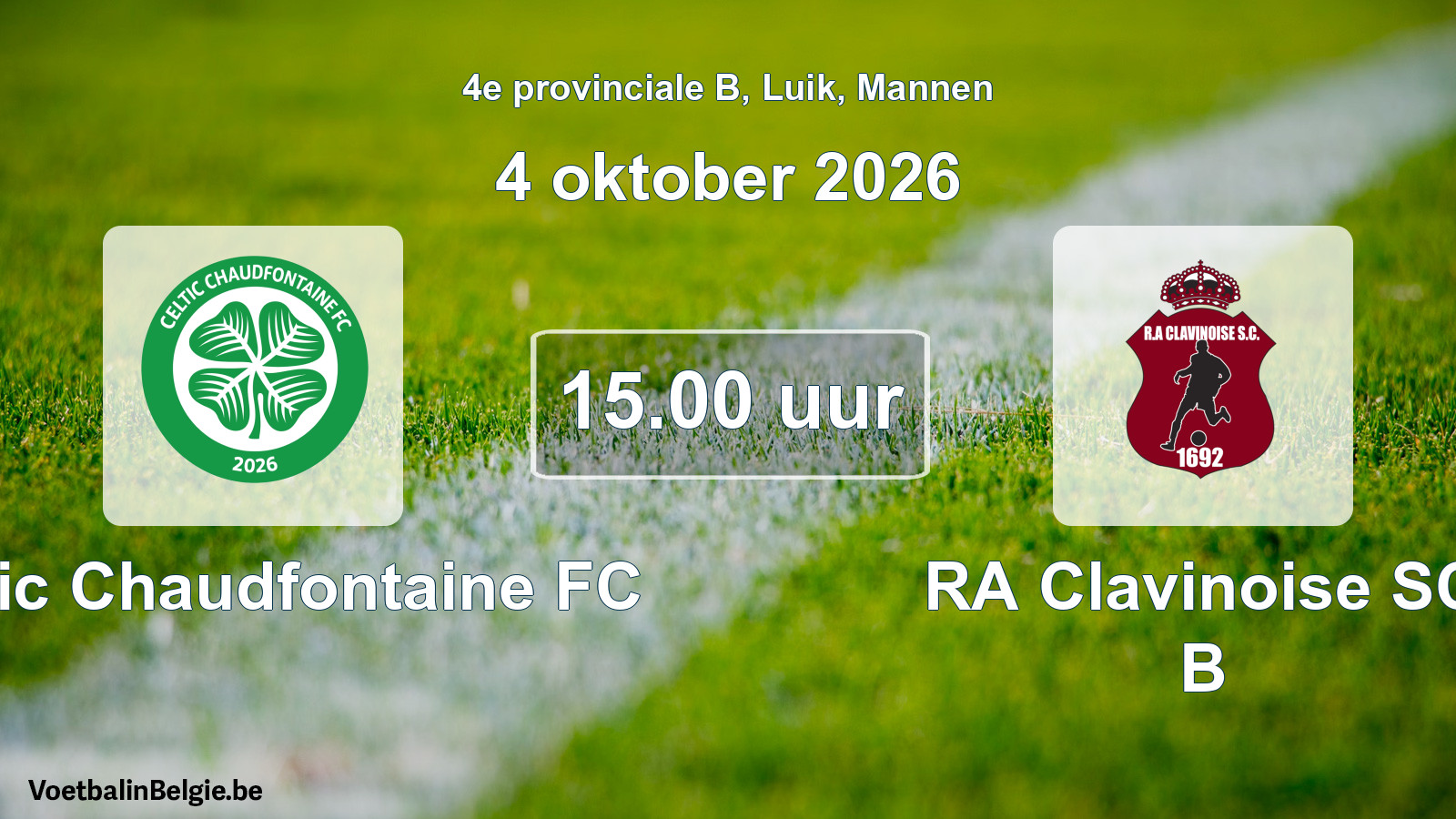 Geplande wedstrijd mannenvoetbal: Celtic Chaudfontaine FC - RA Clavinoise SC B (4 oktober 2026)