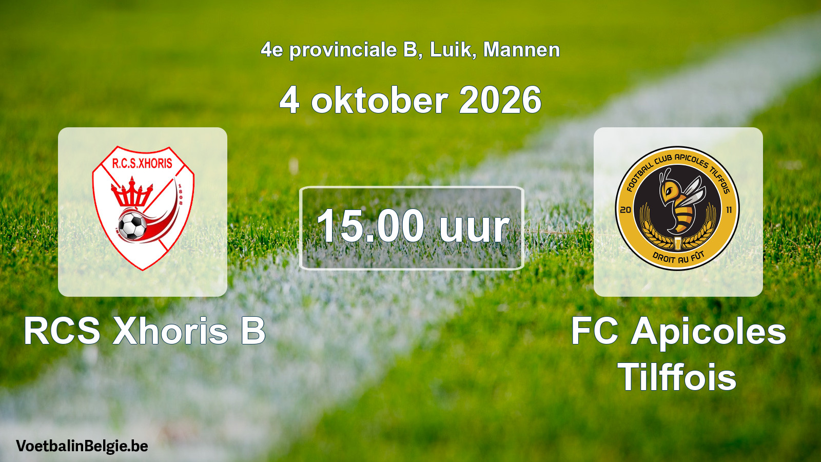 Geplande wedstrijd mannenvoetbal: RCS Xhoris B - FC Apicoles Tilffois (4 oktober 2026)