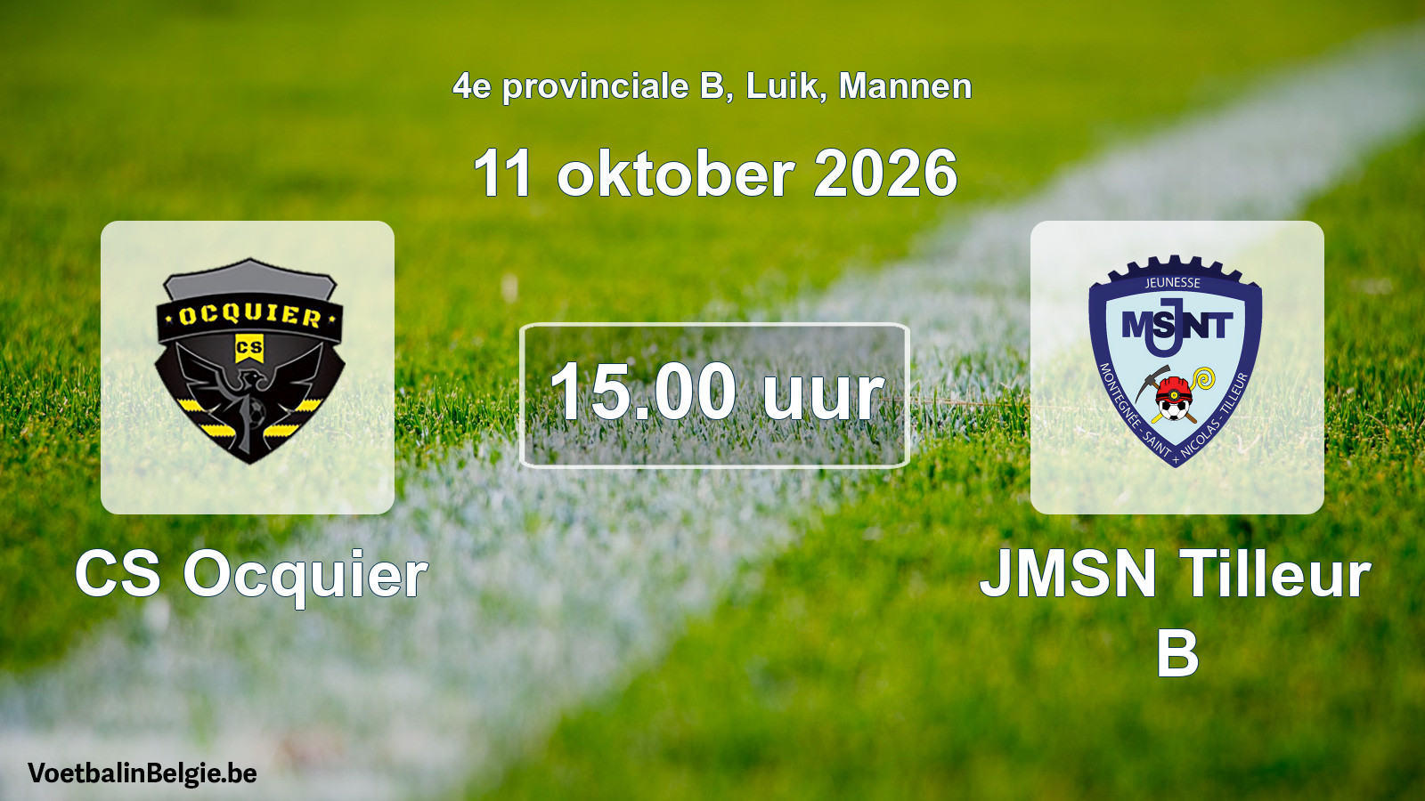 Geplande wedstrijd mannenvoetbal: CS Ocquier - JMSN Tilleur B (11 oktober 2026)