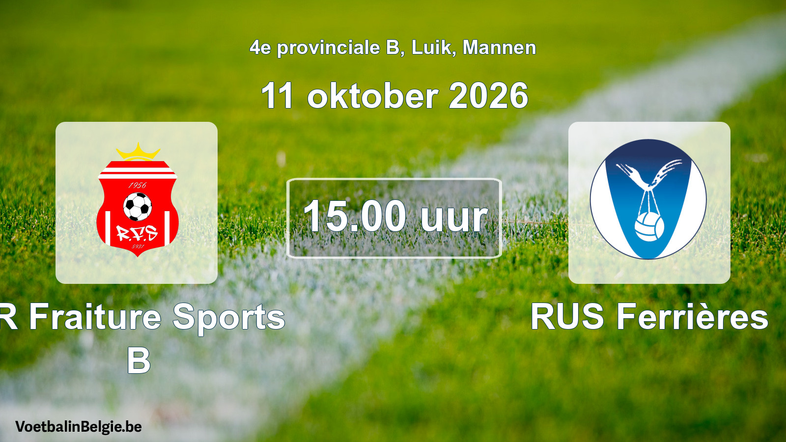 Geplande wedstrijd mannenvoetbal: R Fraiture Sports B - RUS Ferrières (11 oktober 2026)