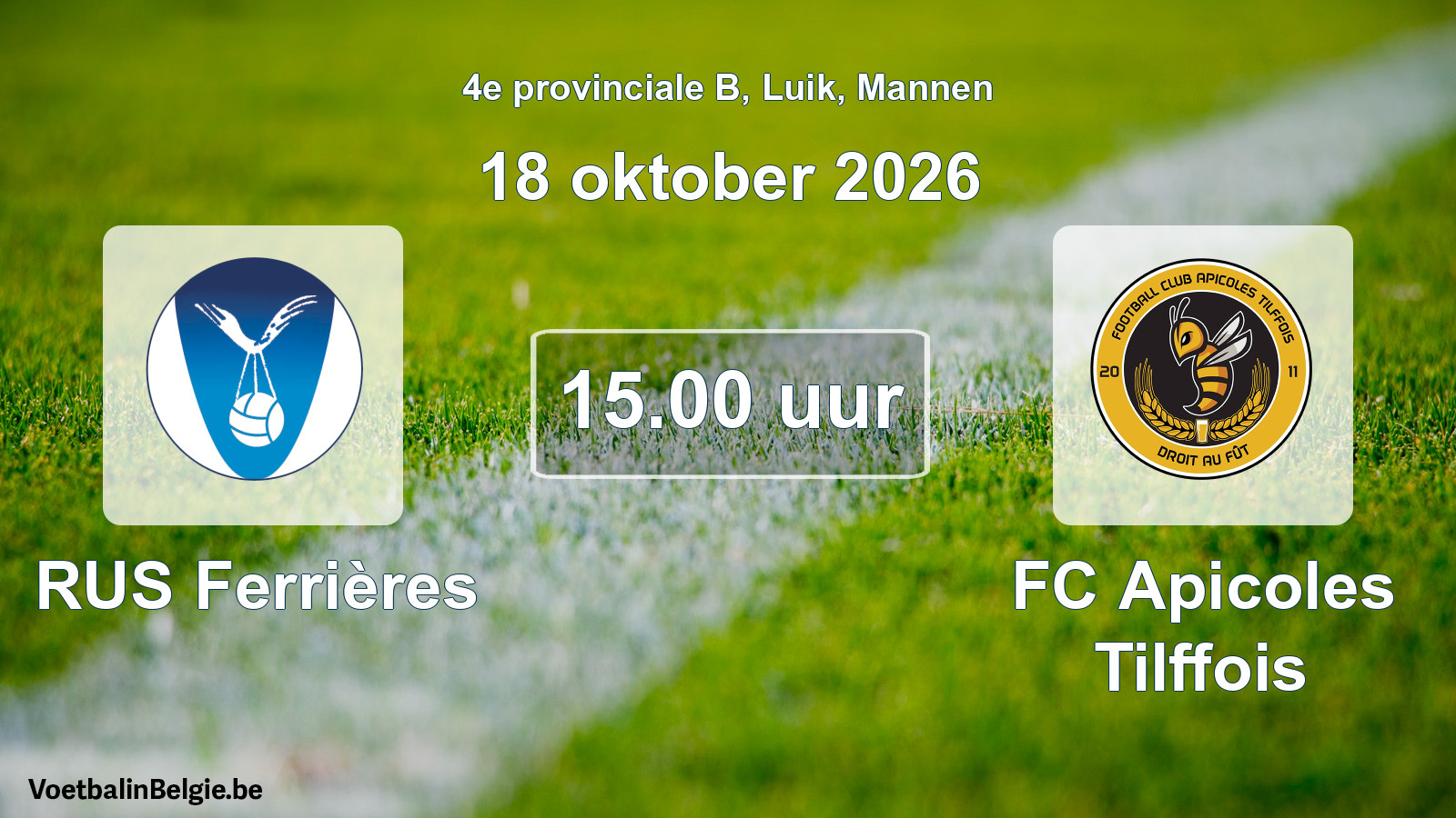 Geplande wedstrijd mannenvoetbal: RUS Ferrières - FC Apicoles Tilffois (18 oktober 2026)