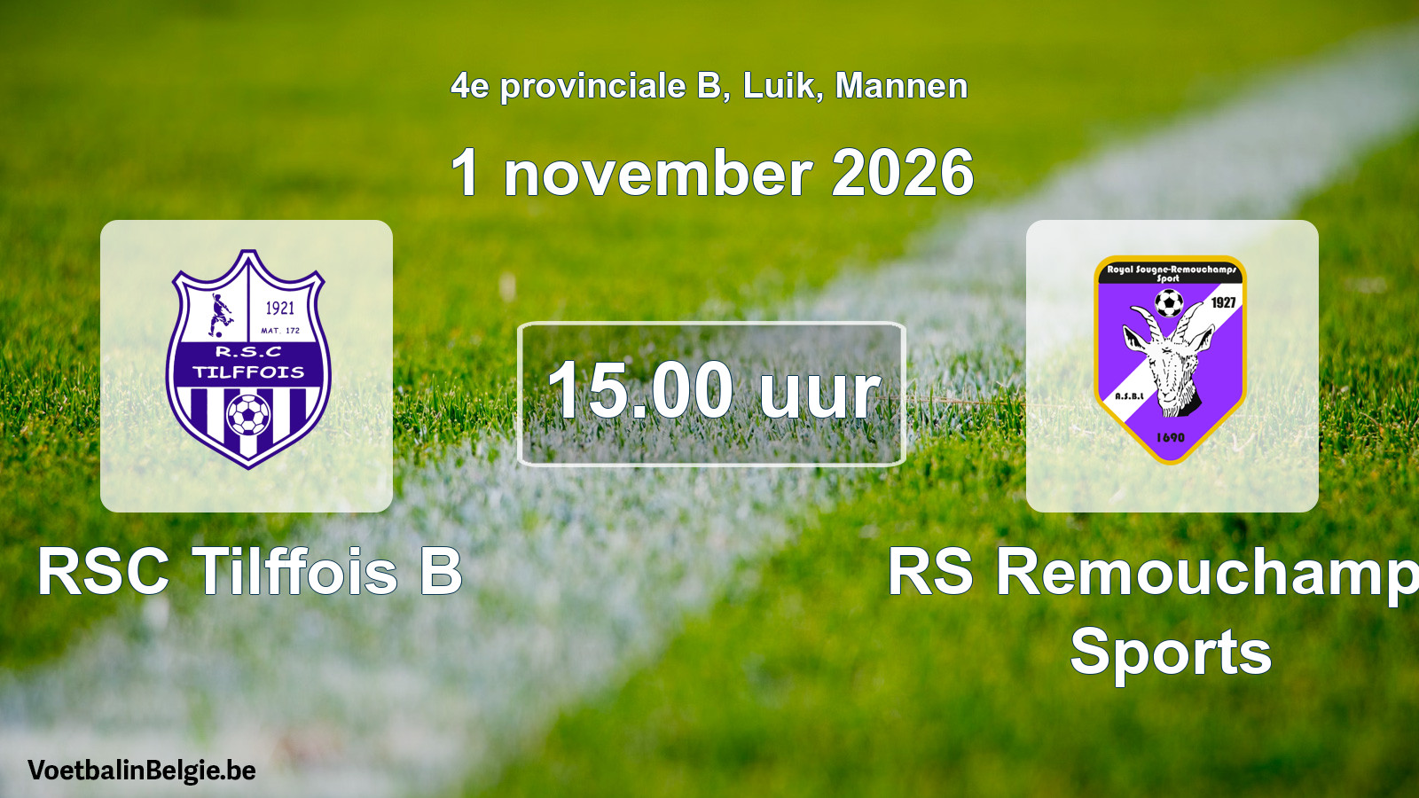 Geplande wedstrijd mannenvoetbal: RSC Tilffois B - RS Remouchamps Sports (1 november 2026)