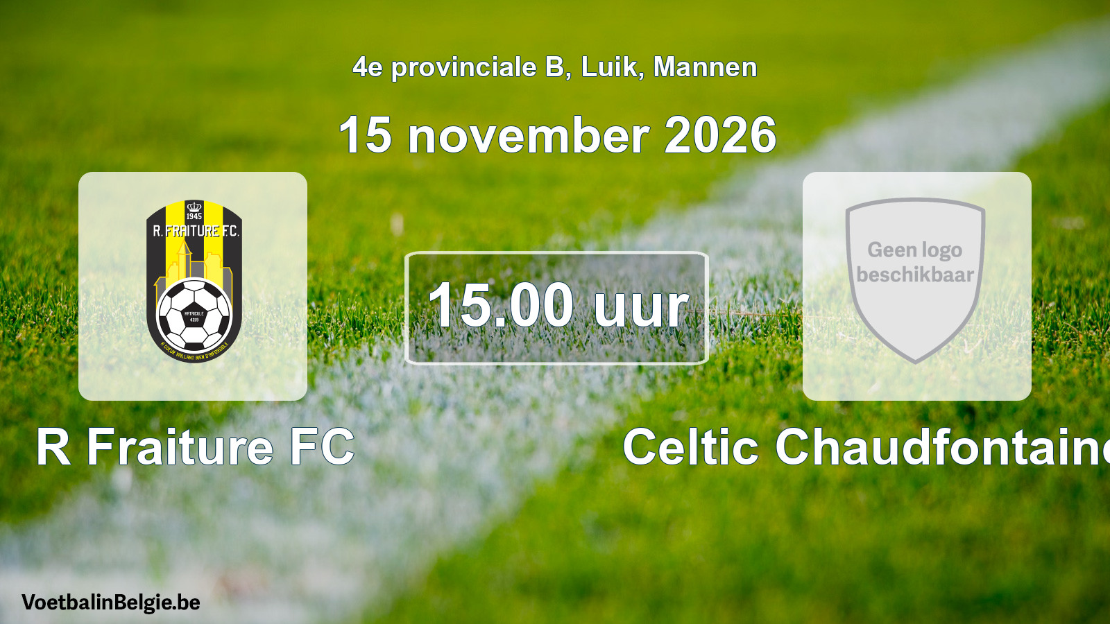 Geplande wedstrijd mannenvoetbal: R Fraiture FC - Celtic Chaudfontaine FC (15 november 2026)