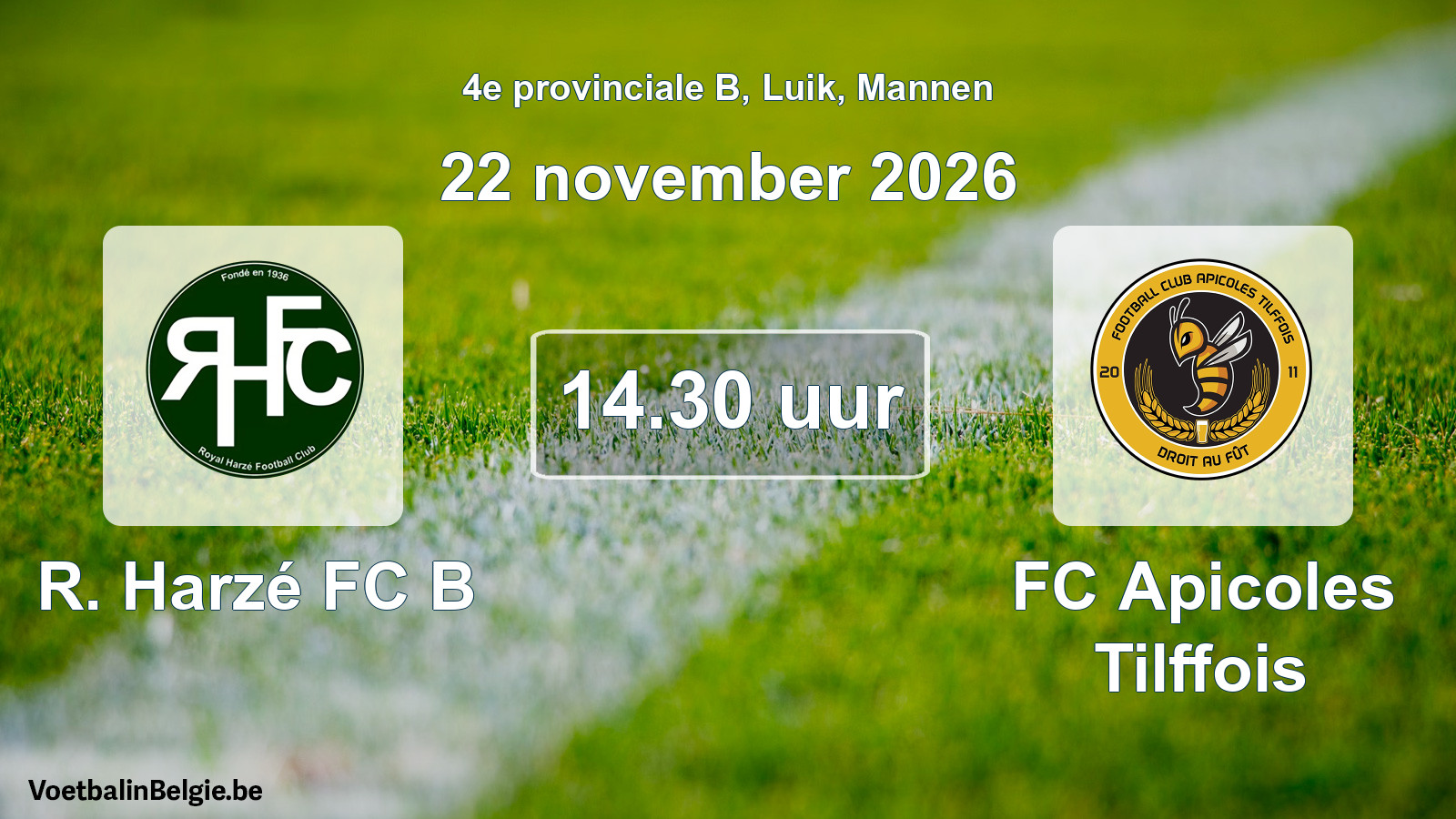 Geplande wedstrijd mannenvoetbal: R. Harzé FC B - FC Apicoles Tilffois (22 november 2026)