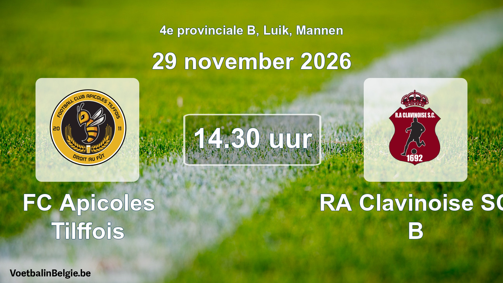 Geplande wedstrijd mannenvoetbal: FC Apicoles Tilffois - RA Clavinoise SC B (29 november 2026)