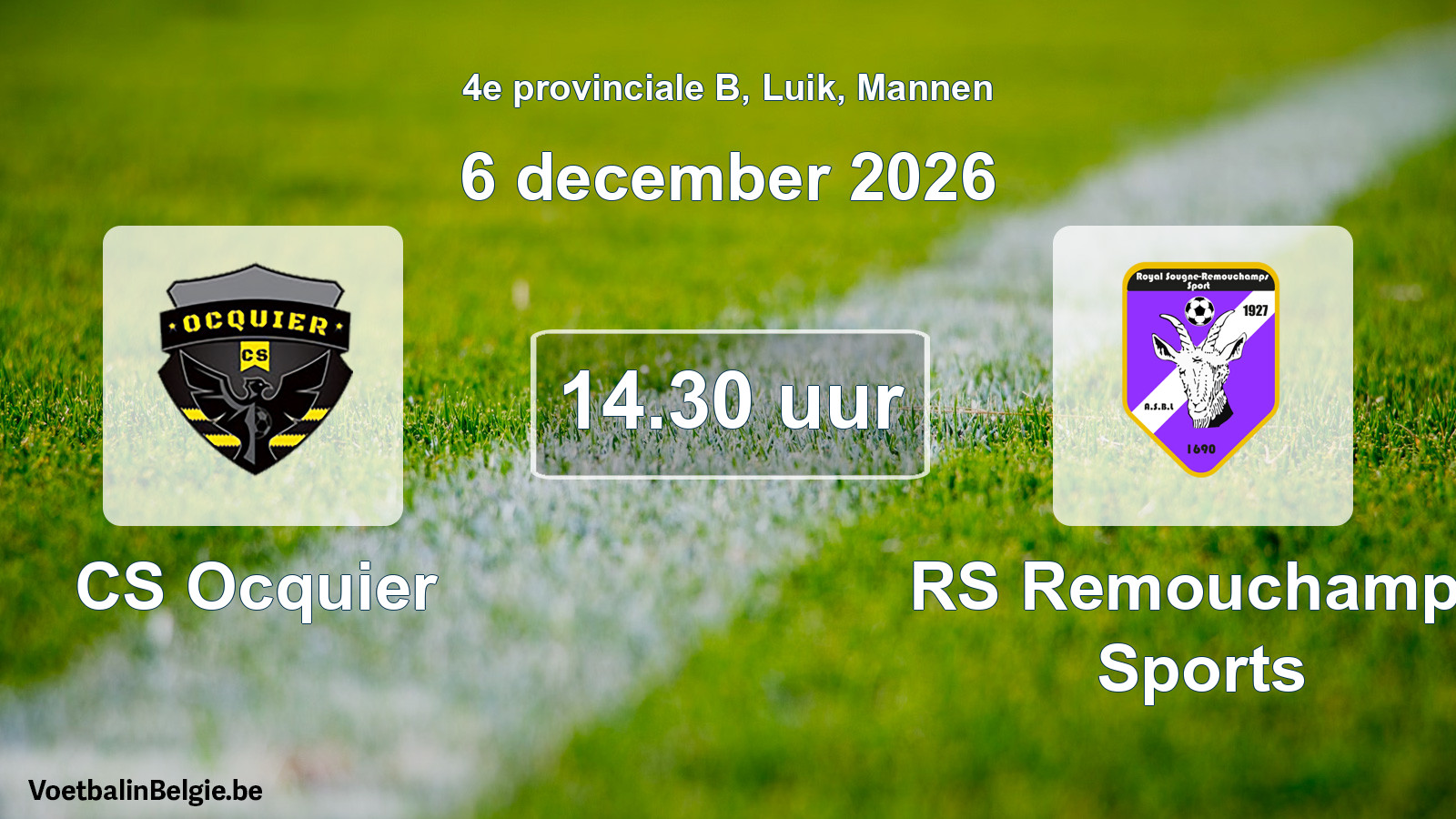 Geplande wedstrijd mannenvoetbal: CS Ocquier - RS Remouchamps Sports (6 december 2026)