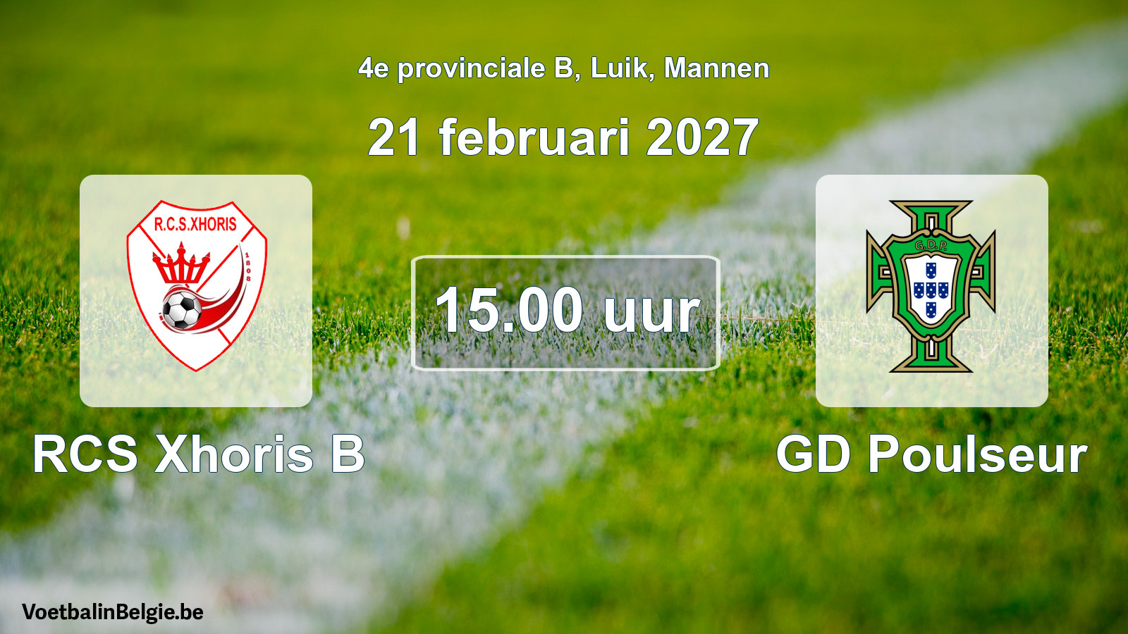 Geplande wedstrijd mannenvoetbal: RCS Xhoris B - GD Poulseur (21 februari 2027)