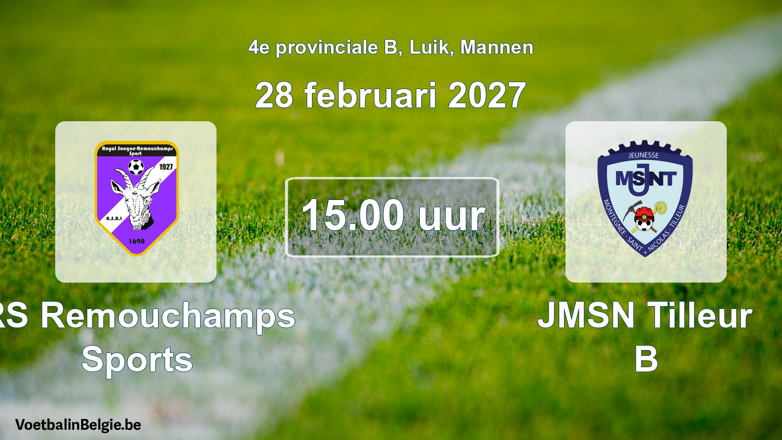 Match prévu football hommes: RS Remouchamps Sports - JMSN Tilleur B (28 février 2027)
