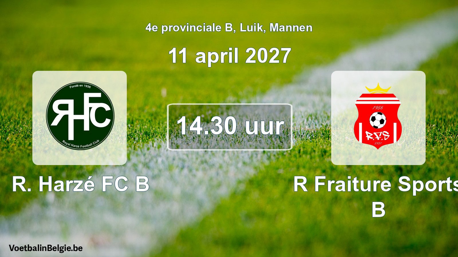 Geplande wedstrijd mannenvoetbal: R. Harzé FC B - R Fraiture Sports B (11 april 2027)