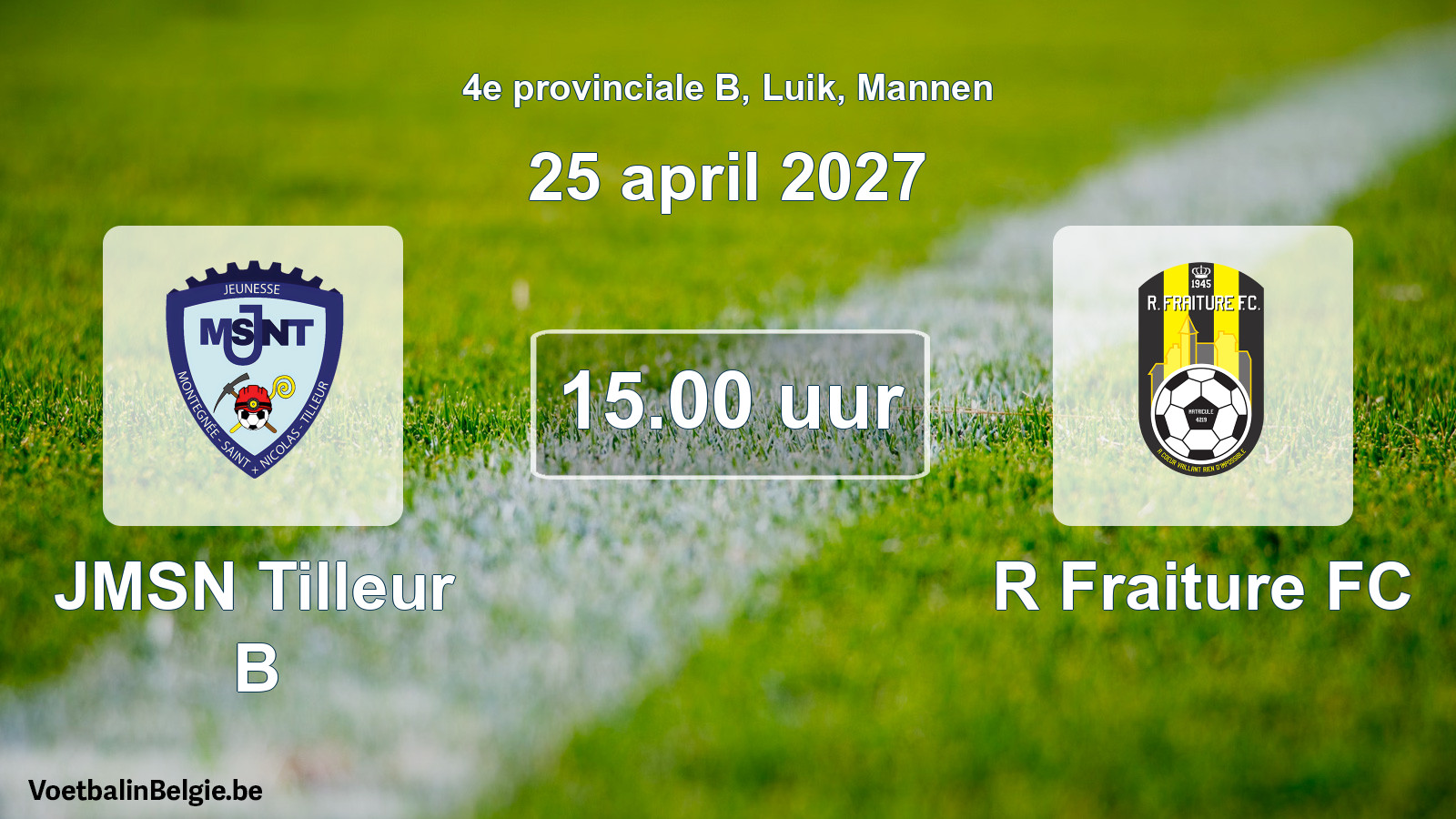 Geplande wedstrijd mannenvoetbal: JMSN Tilleur B - R Fraiture FC (25 april 2027)