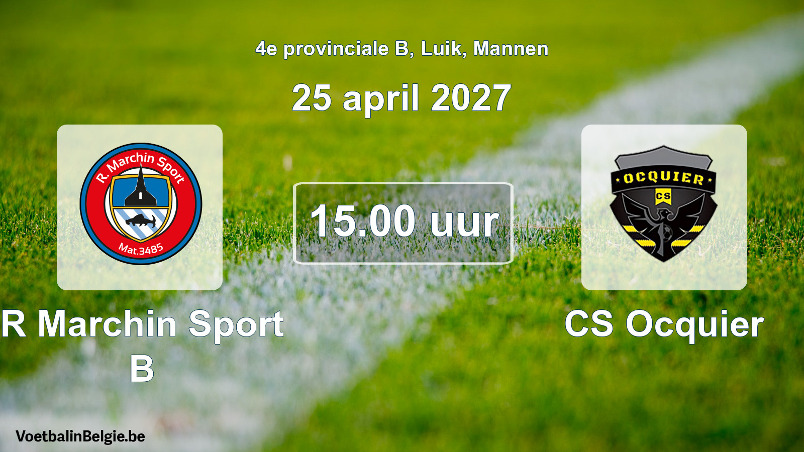 Geplande wedstrijd mannenvoetbal: R Marchin Sport B - CS Ocquier (25 april 2027)