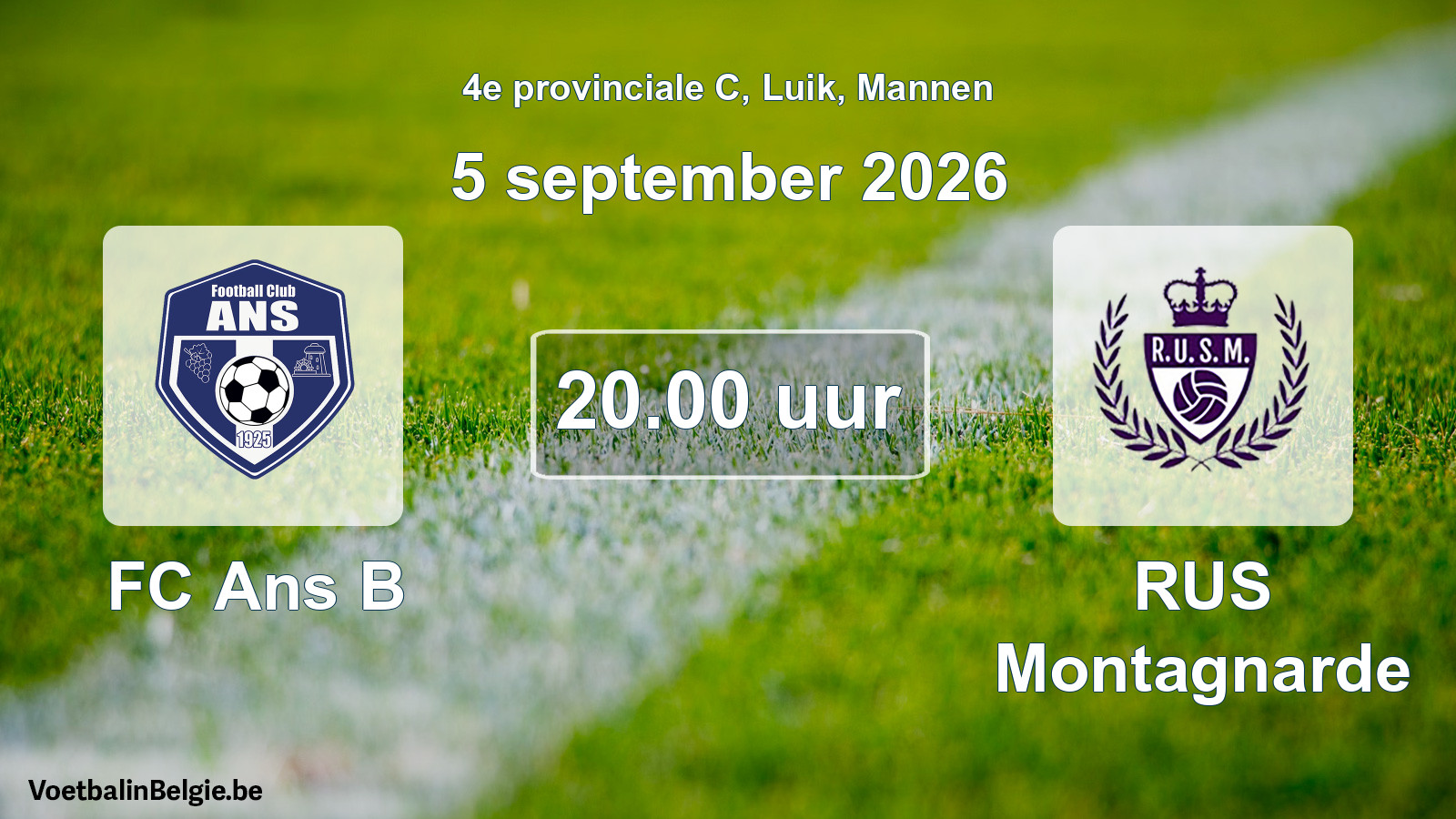 Geplande wedstrijd mannenvoetbal: FC Ans B - RUS Montagnarde (5 september 2026)