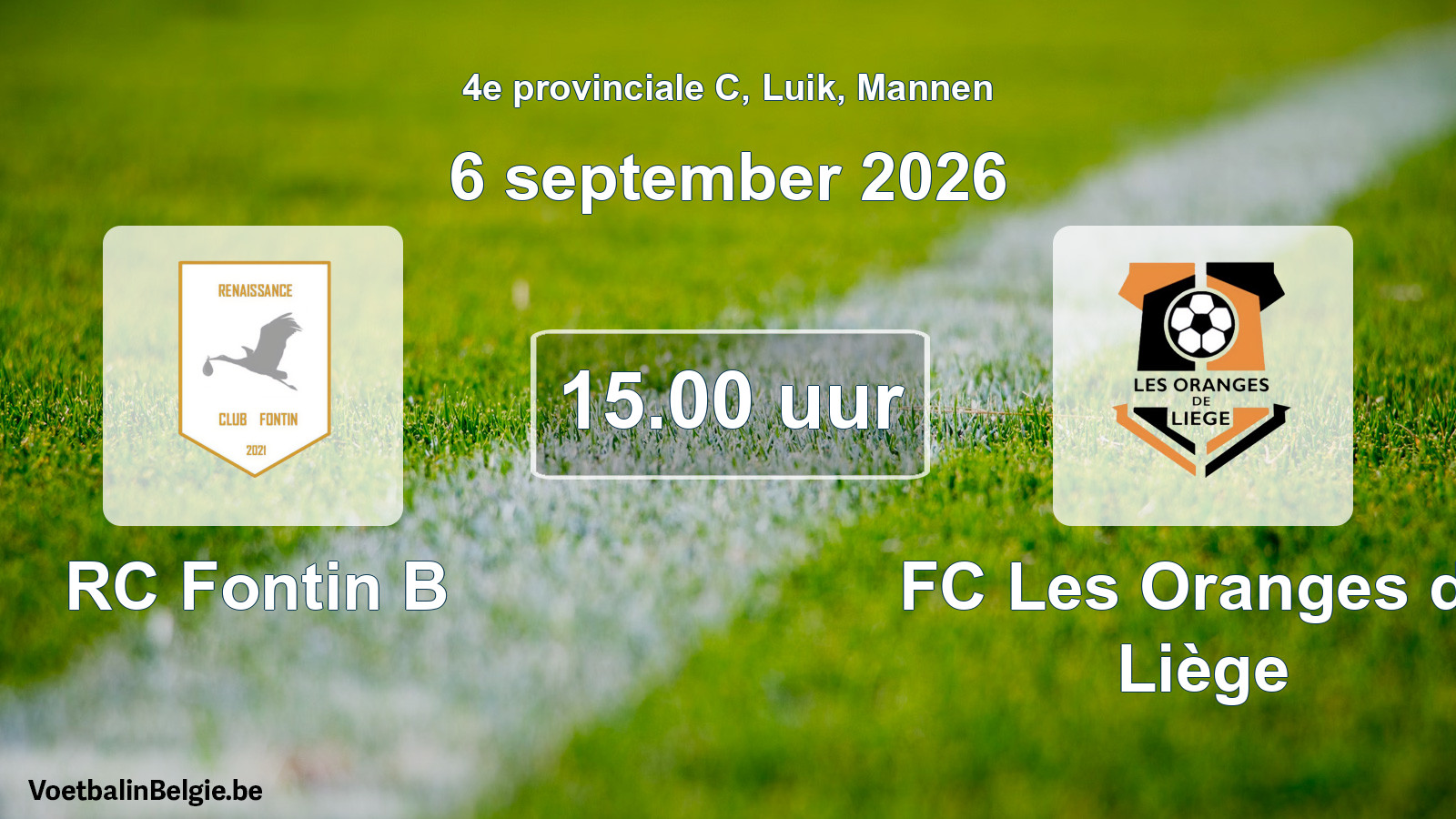 Geplande wedstrijd mannenvoetbal: RC Fontin B - FC Les Oranges de Liège (6 september 2026)