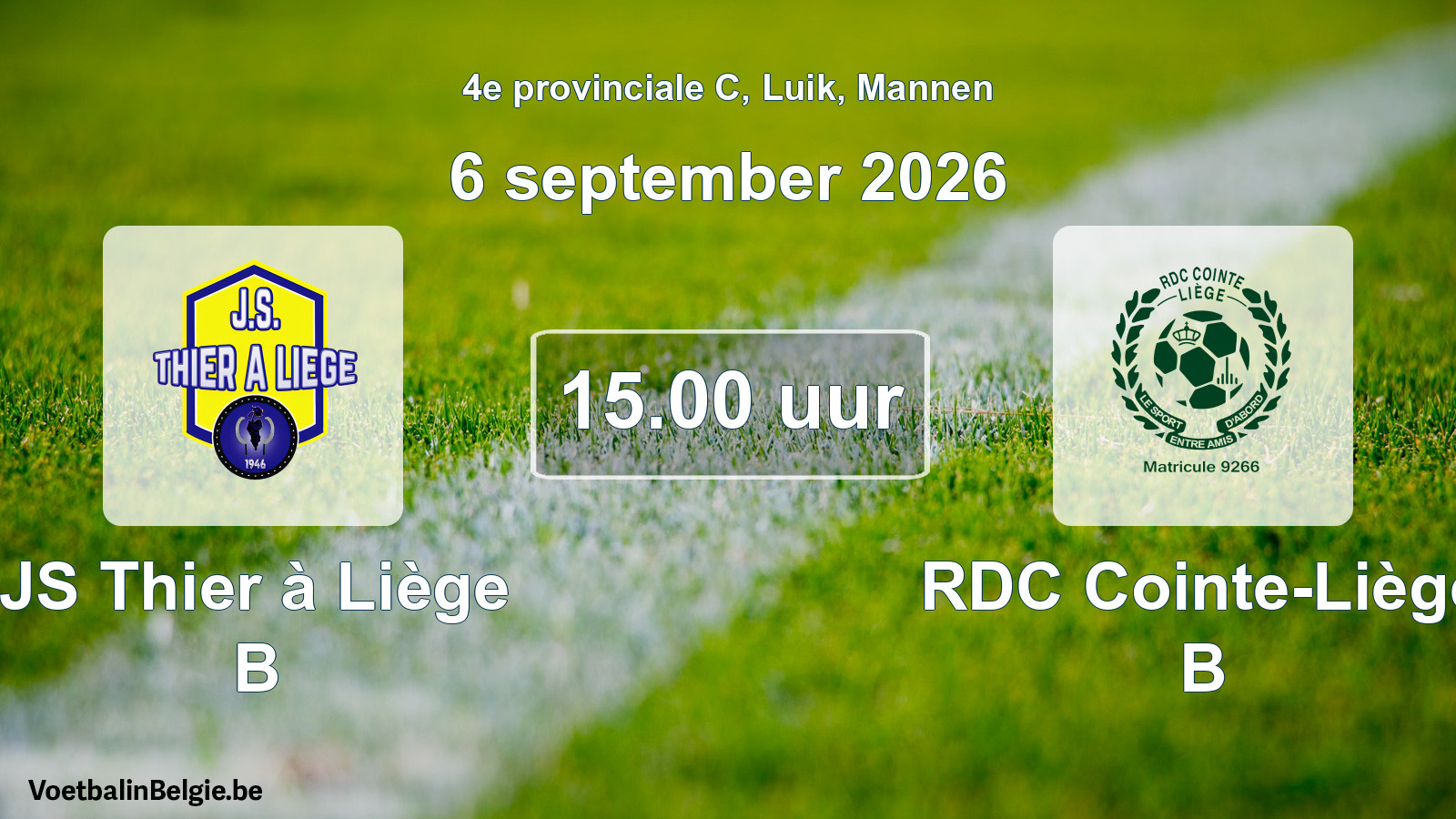 Geplande wedstrijd mannenvoetbal: JS Thier à Liège B - RDC Cointe-Liège B (6 september 2026)