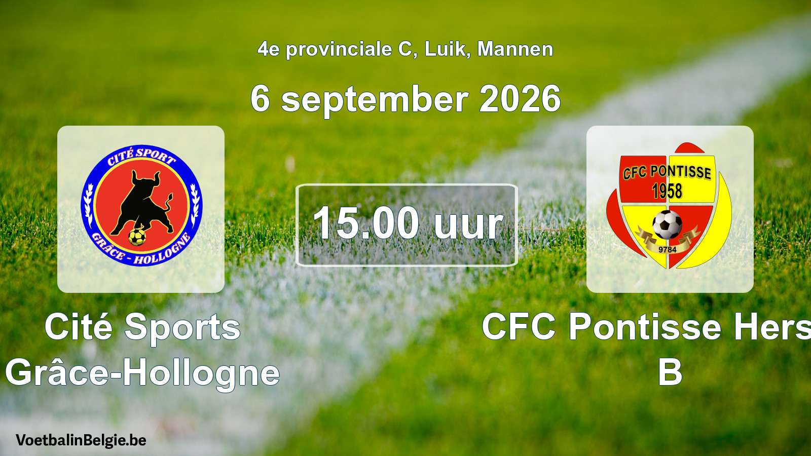 Geplande wedstrijd mannenvoetbal: Cité Sports Grâce-Hollogne - CFC Pontisse Herstal B (6 september 2026)