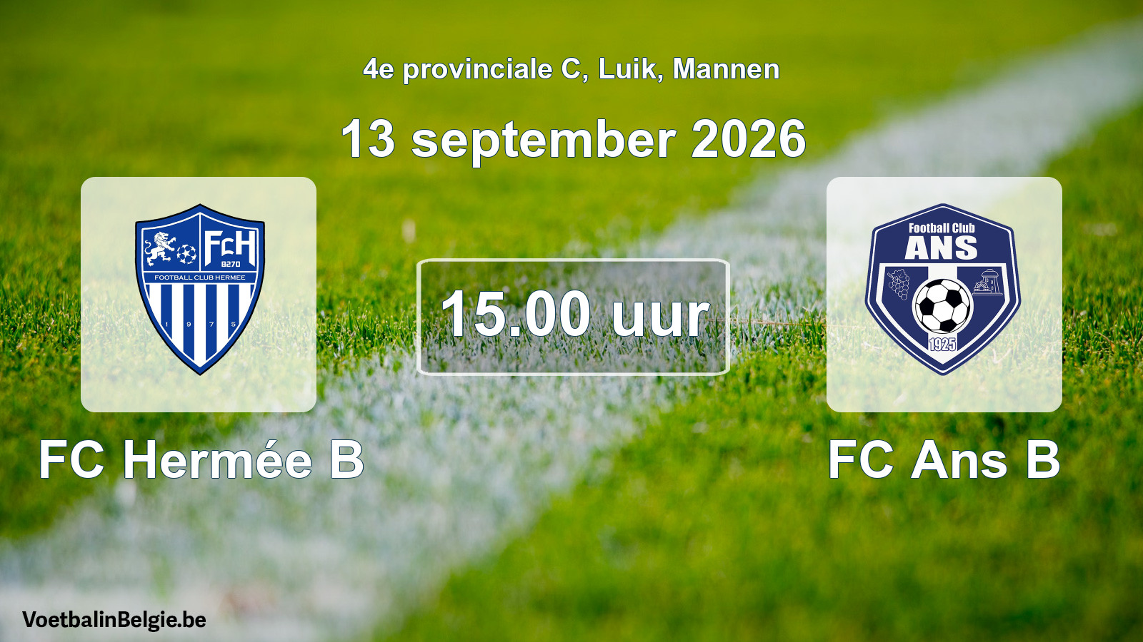 Geplande wedstrijd mannenvoetbal: FC Hermée B - FC Ans B (13 september 2026)