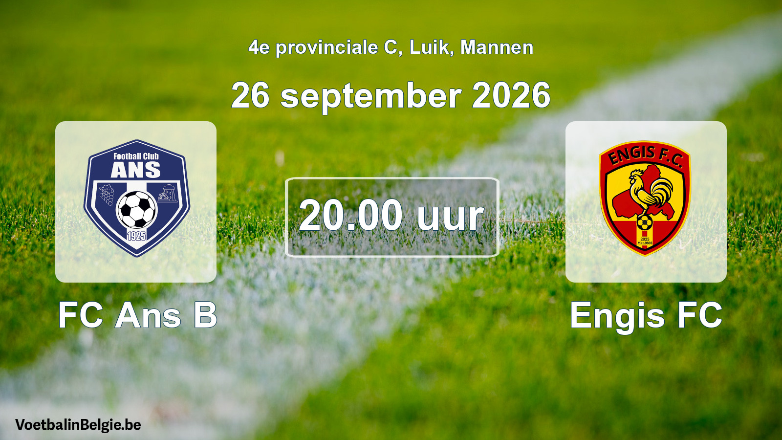 Geplande wedstrijd mannenvoetbal: FC Ans B - Engis FC (26 september 2026)