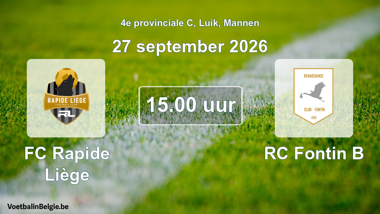 Geplande wedstrijd mannenvoetbal: FC Rapide Liège - RC Fontin B (27 september 2026)