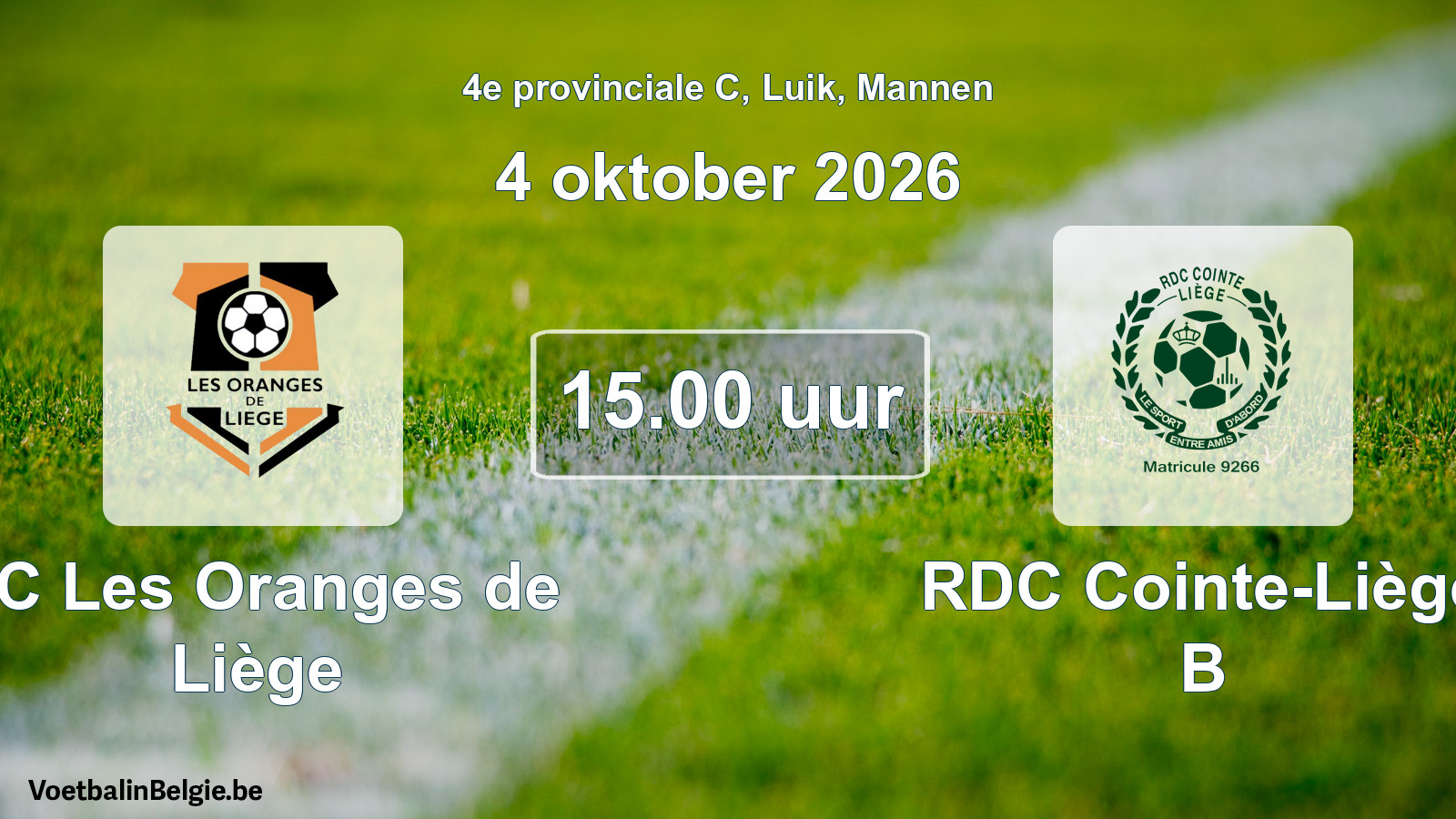 Geplande wedstrijd mannenvoetbal: FC Les Oranges de Liège - RDC Cointe-Liège B (4 oktober 2026)
