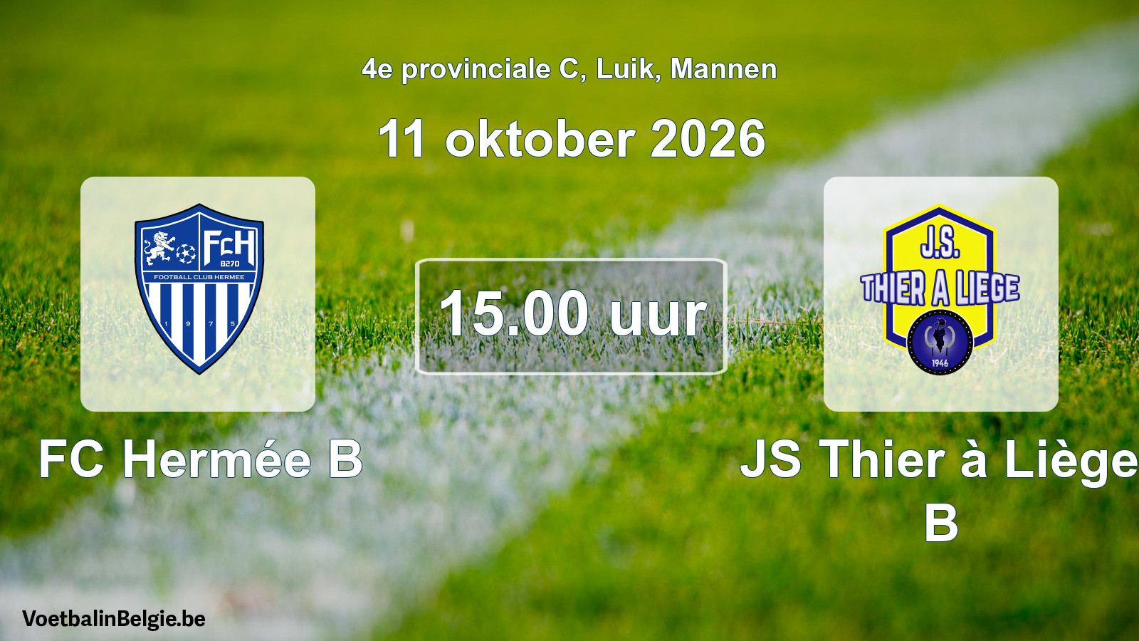 Geplande wedstrijd mannenvoetbal: FC Hermée B - JS Thier à Liège B (11 oktober 2026)
