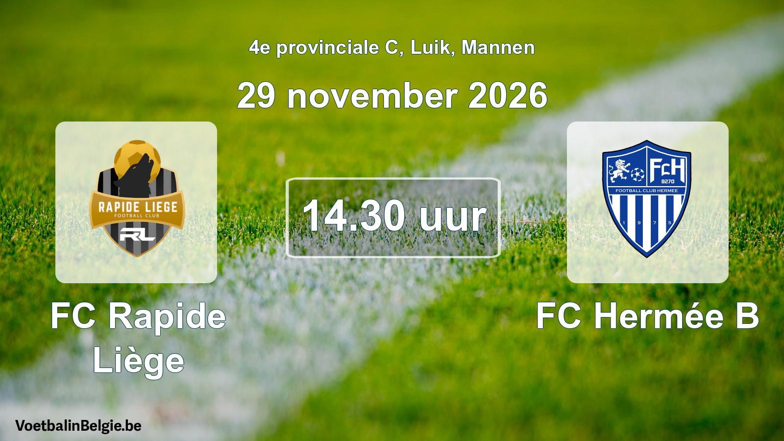 Geplande wedstrijd mannenvoetbal: FC Rapide Liège - FC Hermée B (29 november 2026)