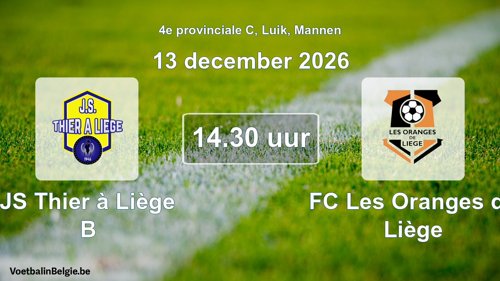 Geplande wedstrijd mannenvoetbal: JS Thier à Liège B - FC Les Oranges de Liège (13 december 2026)