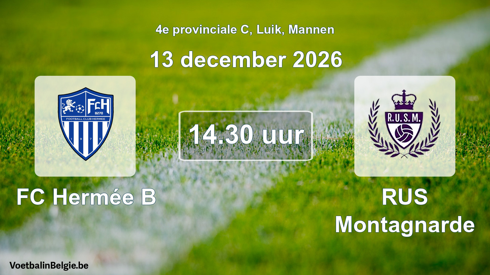 Geplande wedstrijd mannenvoetbal: FC Hermée B - RUS Montagnarde (13 december 2026)