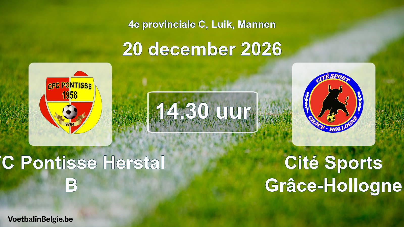 Geplande wedstrijd mannenvoetbal: CFC Pontisse Herstal B - Cité Sports Grâce-Hollogne (20 december 2026)