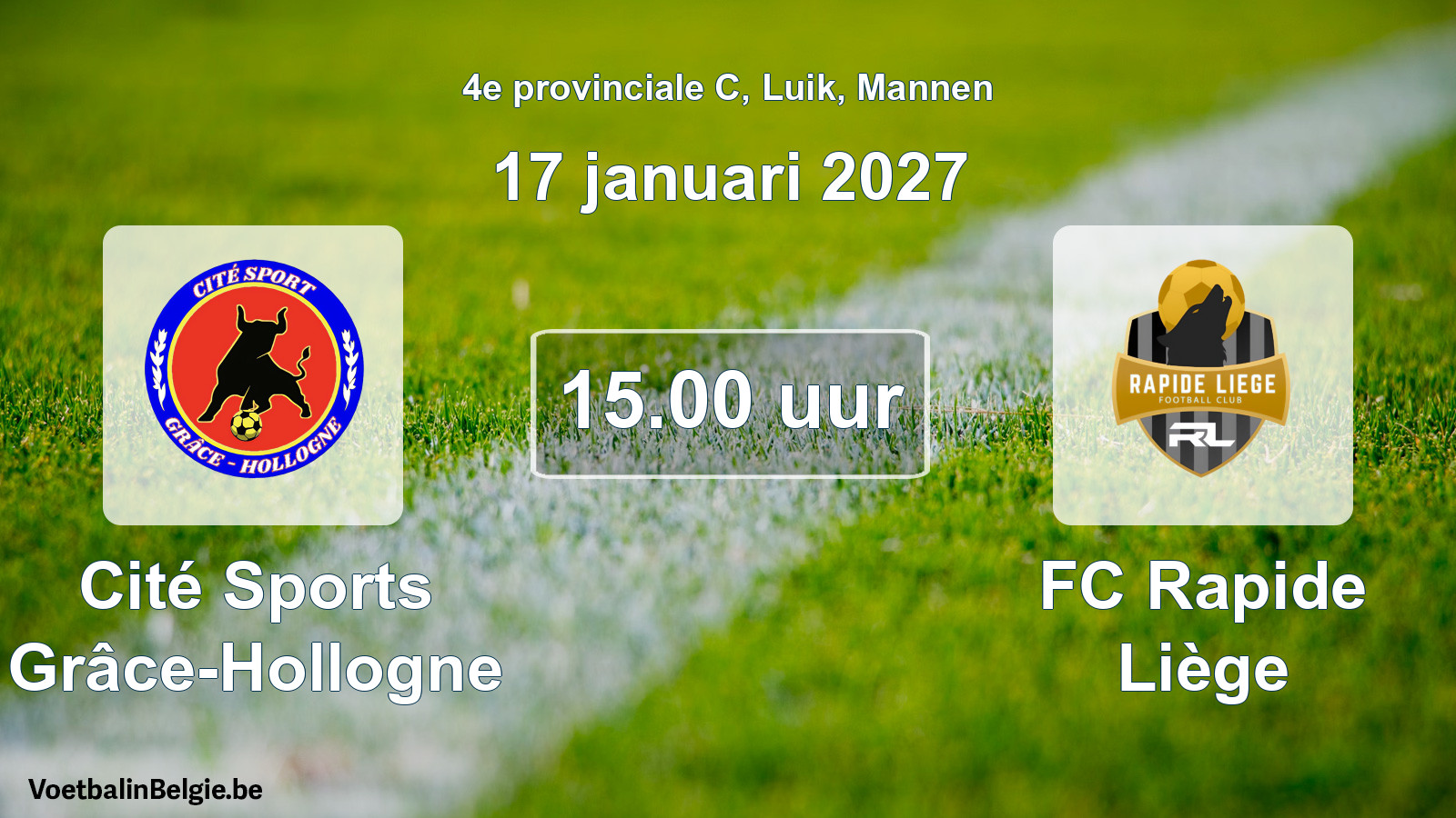 Match prévu football hommes: Cité Sports Grâce-Hollogne - FC Rapide Liège (17 janvier 2027)