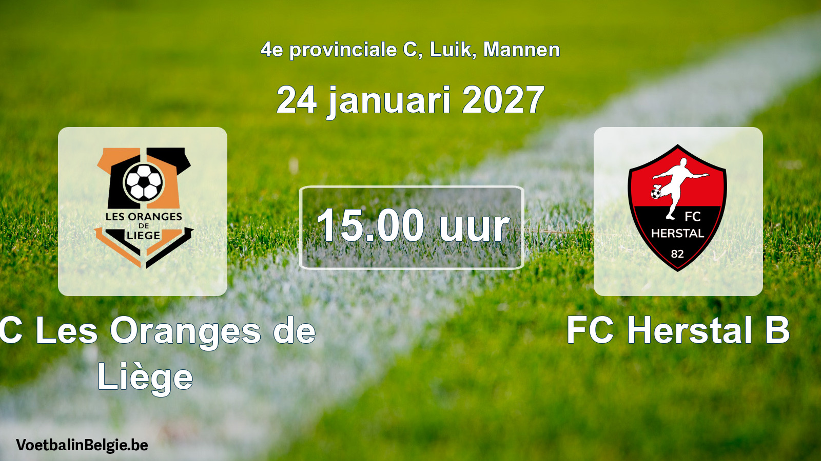 Geplande wedstrijd mannenvoetbal: FC Les Oranges de Liège - FC Herstal B (24 januari 2027)