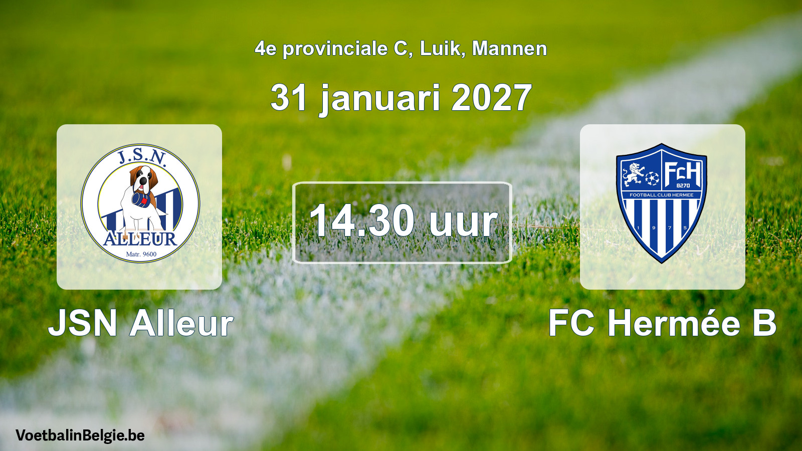 Geplande wedstrijd mannenvoetbal: JSN Alleur - FC Hermée B (31 januari 2027)