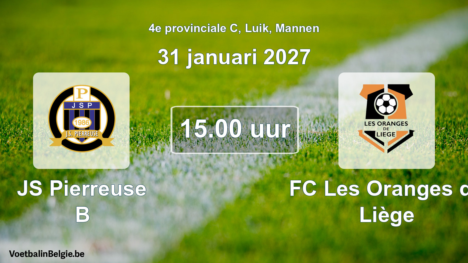 Geplande wedstrijd mannenvoetbal: JS Pierreuse B - FC Les Oranges de Liège (31 januari 2027)