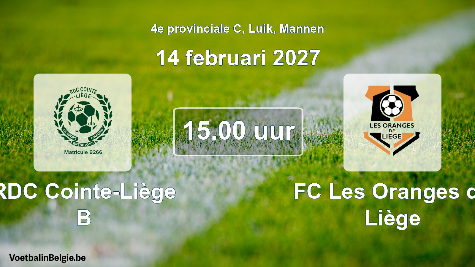 Geplande wedstrijd mannenvoetbal: RDC Cointe-Liège B - FC Les Oranges de Liège (14 februari 2027)
