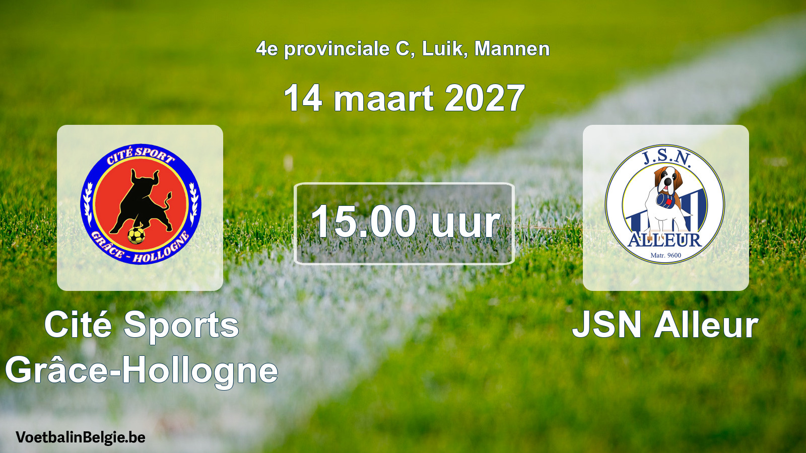 Match prévu football hommes: Cité Sports Grâce-Hollogne - JSN Alleur (14 mars 2027)