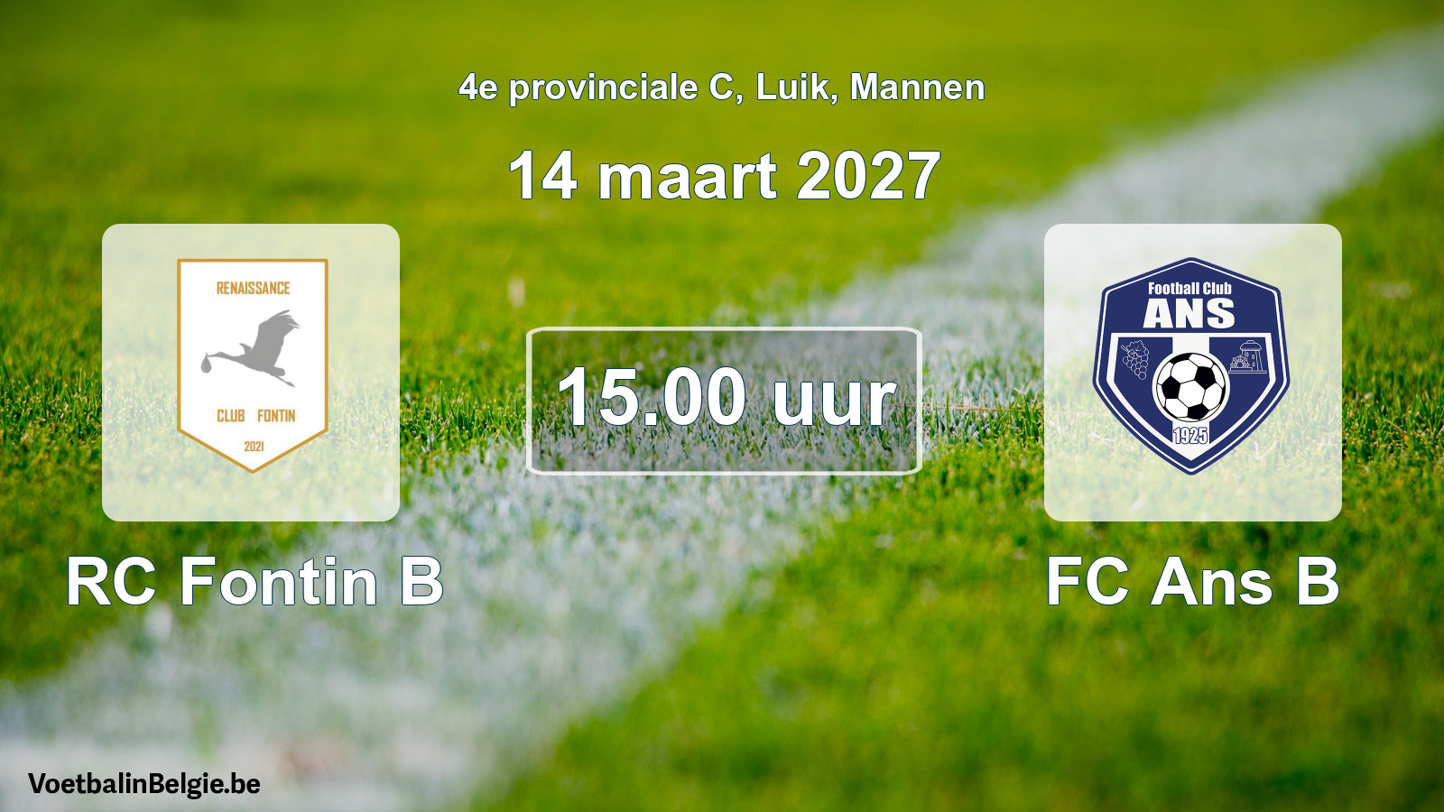 Geplande wedstrijd mannenvoetbal: RC Fontin B - FC Ans B (14 maart 2027)