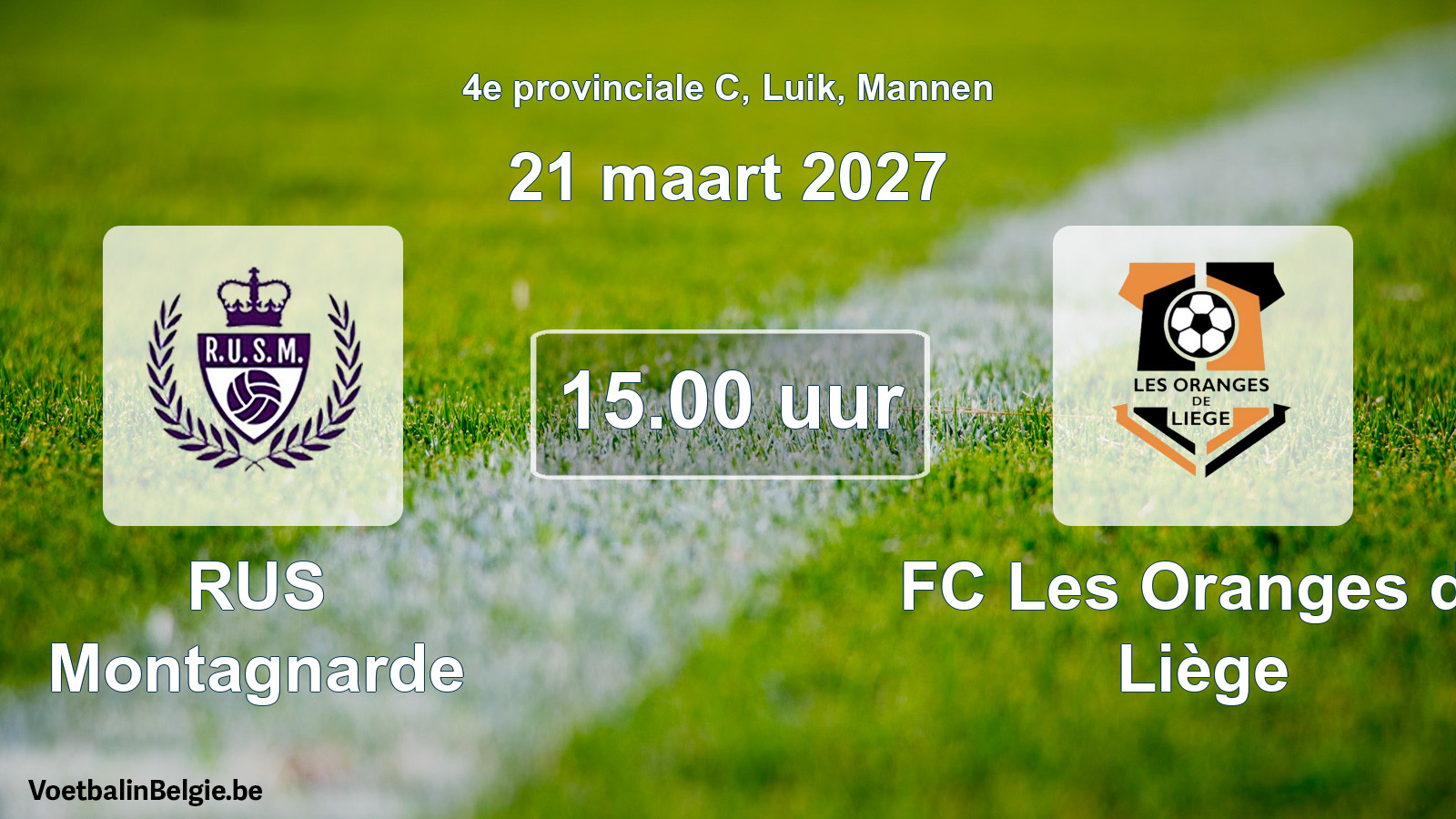 Geplande wedstrijd mannenvoetbal: RUS Montagnarde - FC Les Oranges de Liège (21 maart 2027)