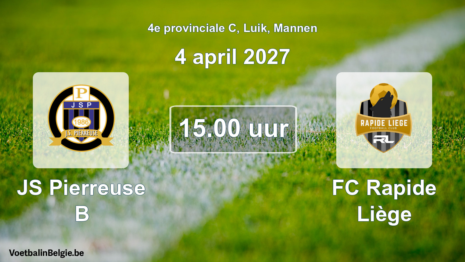 Geplande wedstrijd mannenvoetbal: JS Pierreuse B - FC Rapide Liège (4 april 2027)