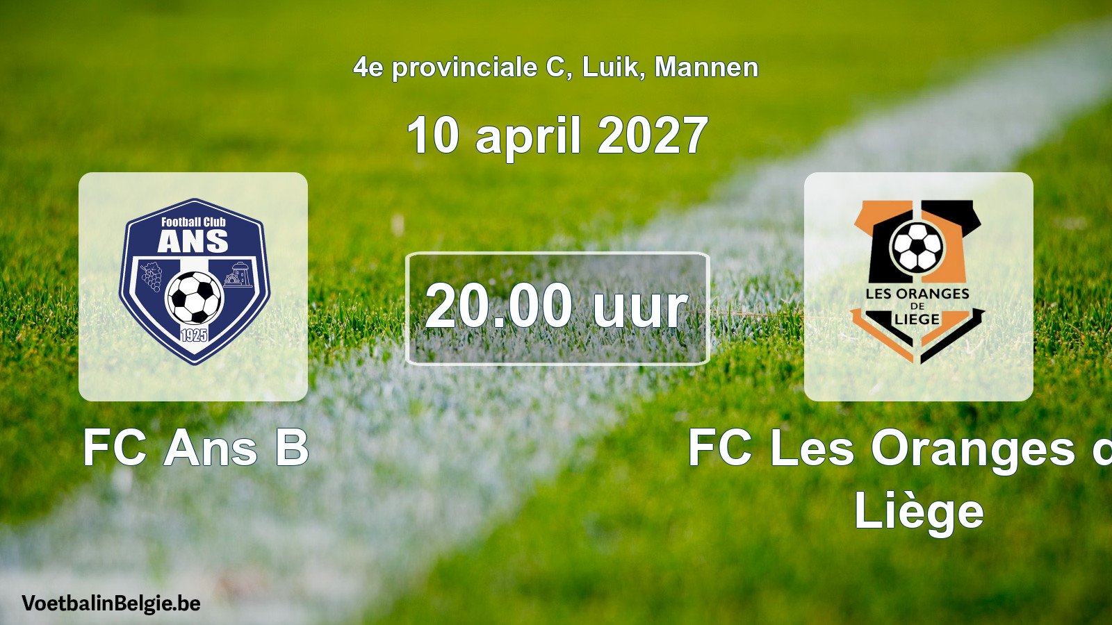 Geplande wedstrijd mannenvoetbal: FC Ans B - FC Les Oranges de Liège (10 april 2027)