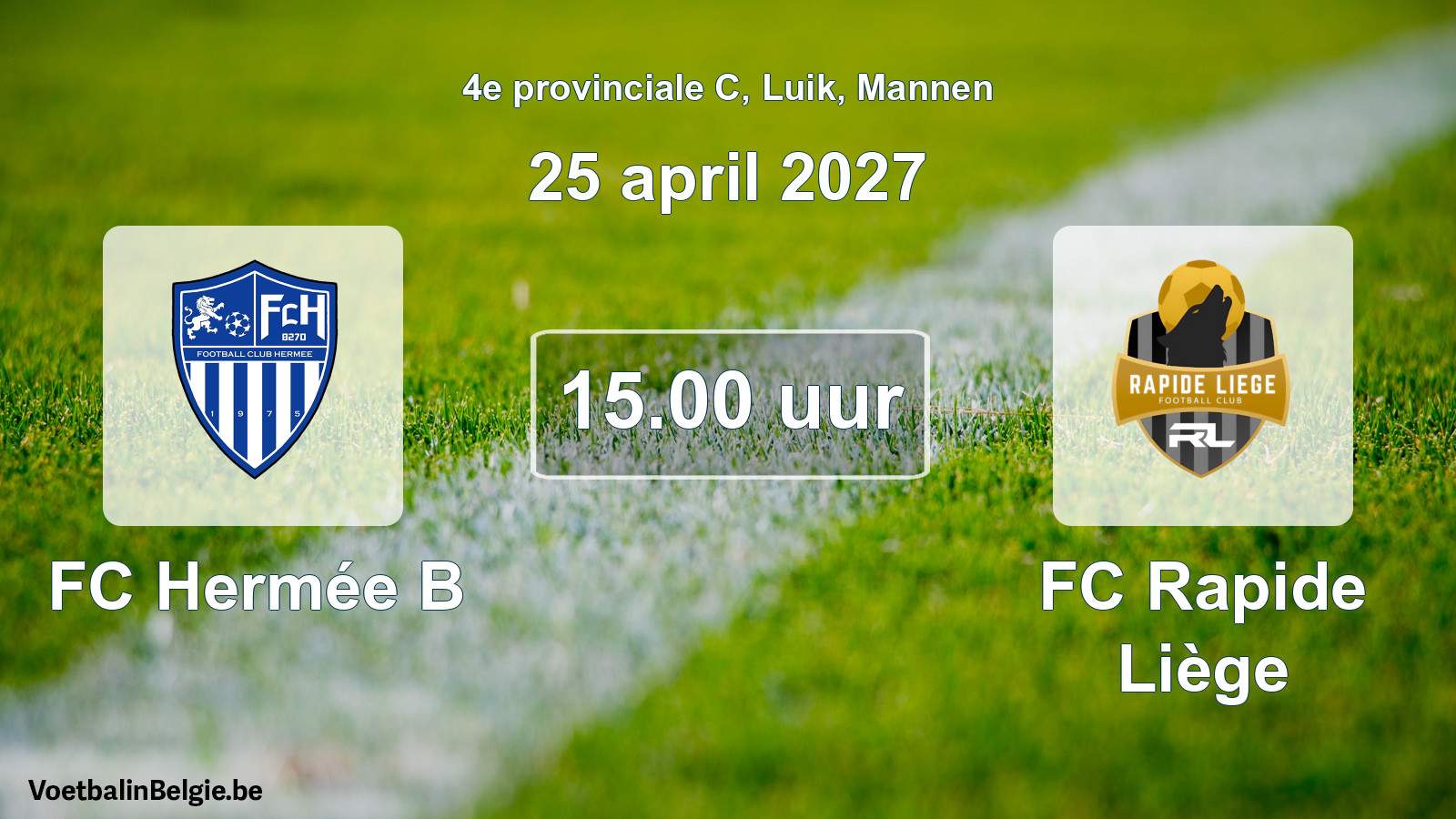 Geplande wedstrijd mannenvoetbal: FC Hermée B - FC Rapide Liège (25 april 2027)