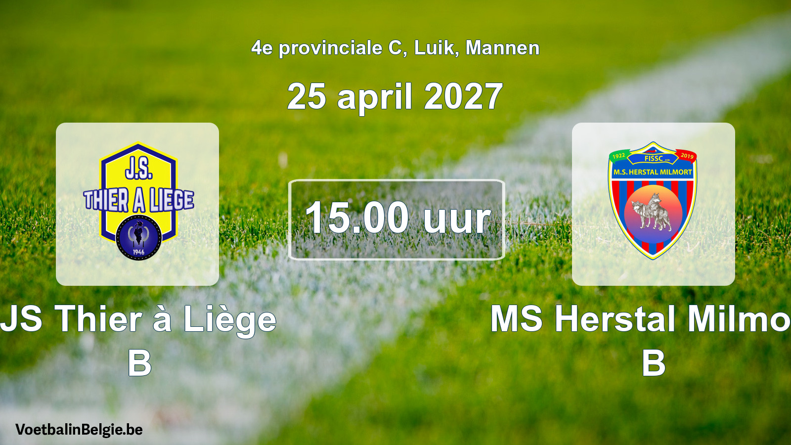 Geplande wedstrijd mannenvoetbal: JS Thier à Liège B - MS Herstal Milmort B (25 april 2027)