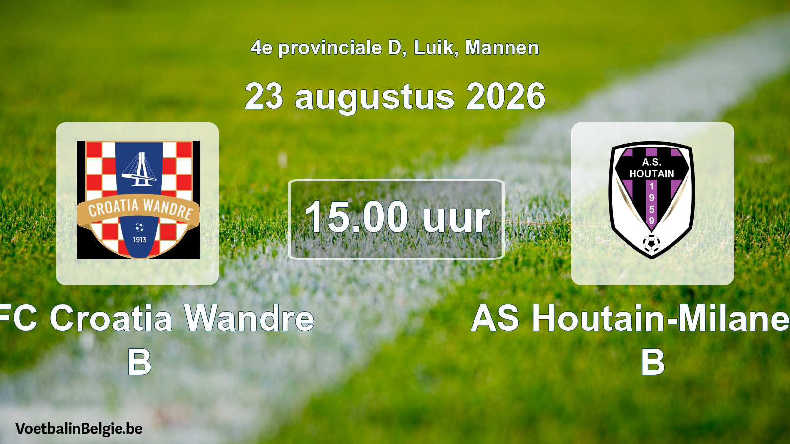 Geplande wedstrijd mannenvoetbal: RFC Croatia Wandre B - AS Houtain-Milanello B (23 augustus 2026)
