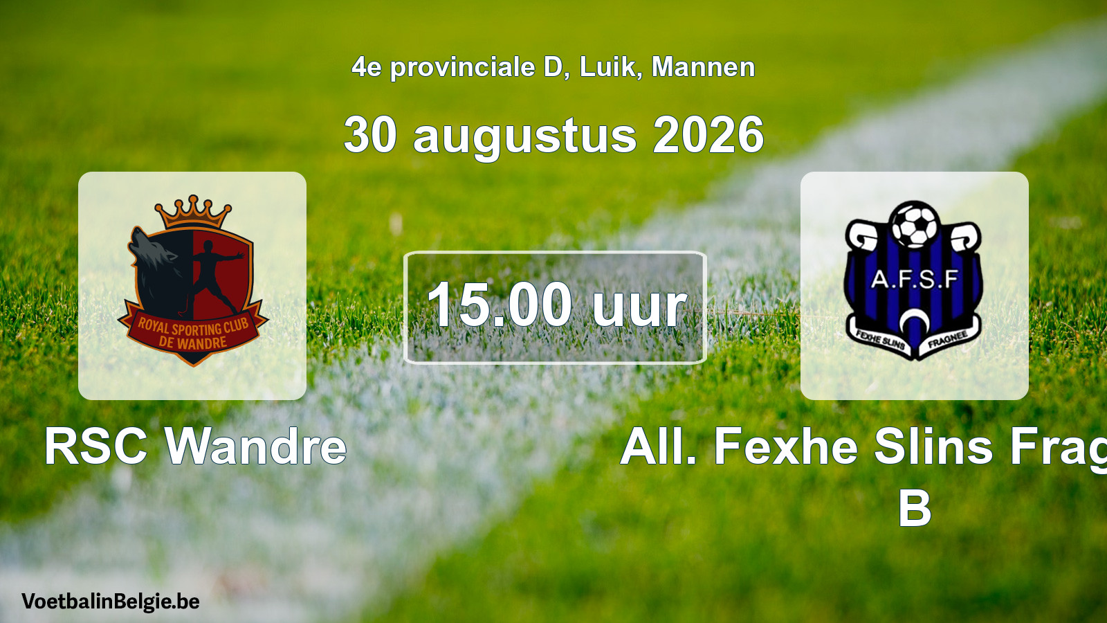 Geplande wedstrijd mannenvoetbal: RSC Wandre - All. Fexhe Slins Fragnée B (30 augustus 2026)