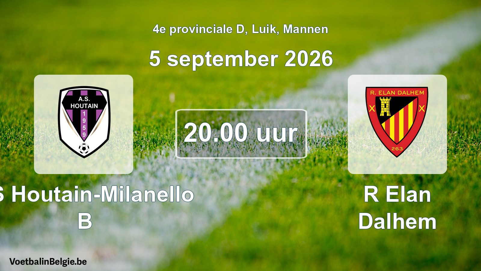 Geplande wedstrijd mannenvoetbal: AS Houtain-Milanello B - R Elan Dalhem (5 september 2026)
