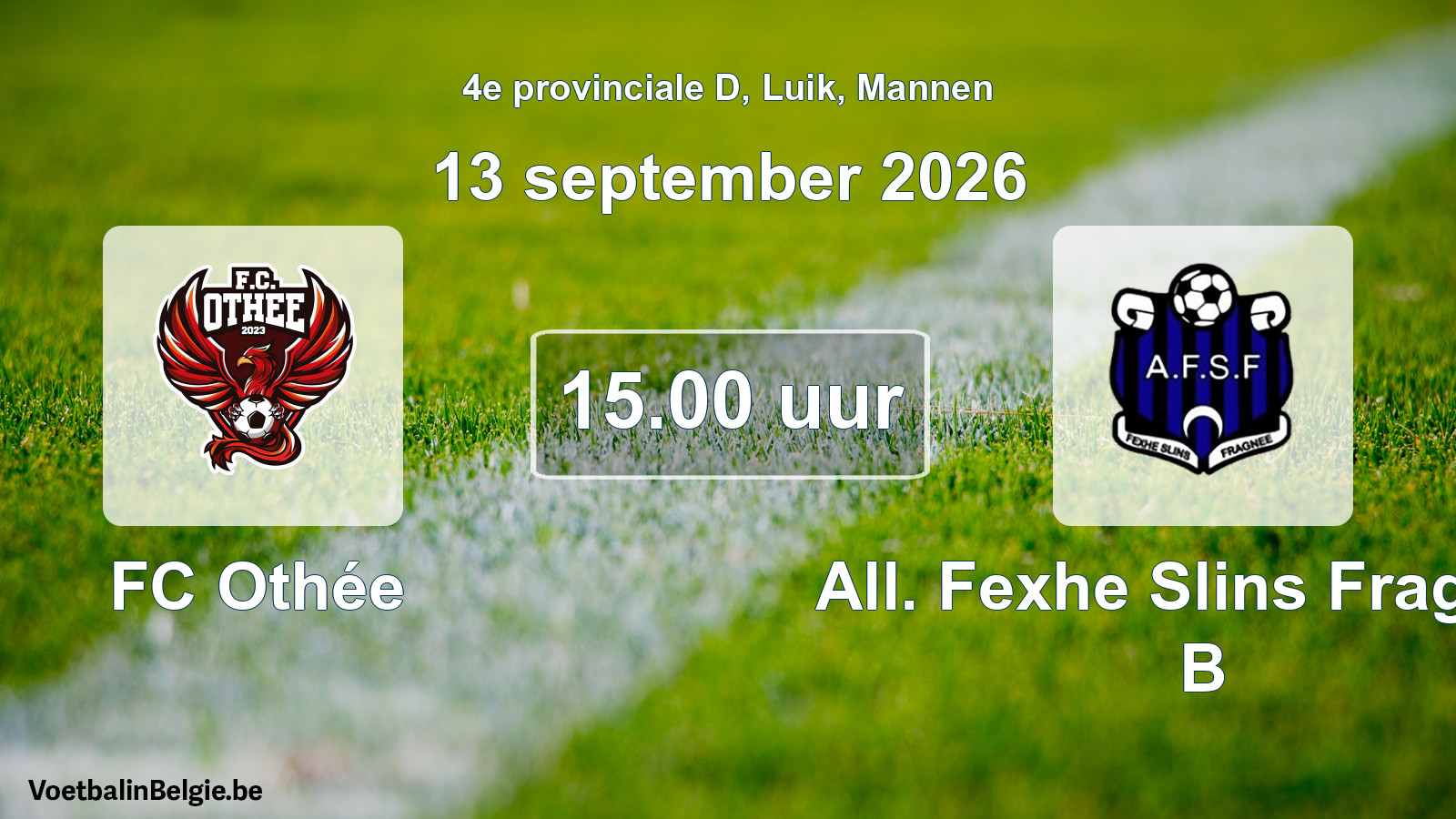 Geplande wedstrijd mannenvoetbal: FC Othée - All. Fexhe Slins Fragnée B (13 september 2026)