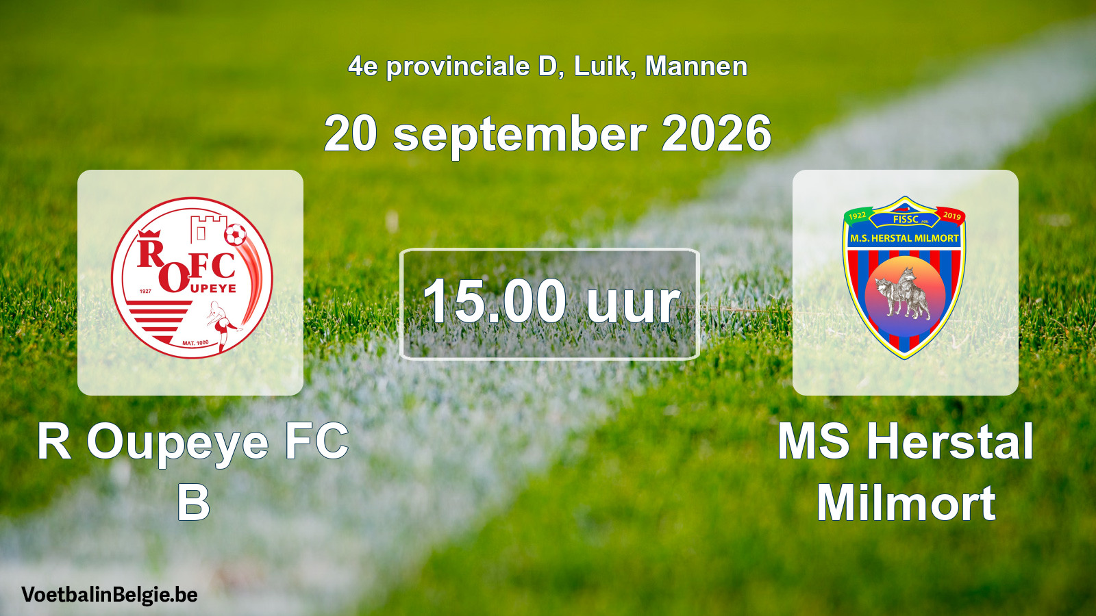 Geplande wedstrijd mannenvoetbal: R Oupeye FC B - MS Herstal Milmort (20 september 2026)