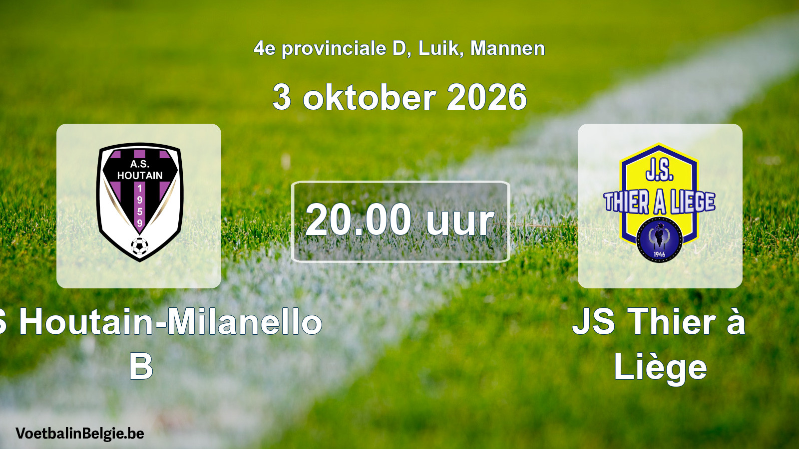 Scheduled match men football: AS Houtain-Milanello B - JS Thier à Liège (3 October 2026)