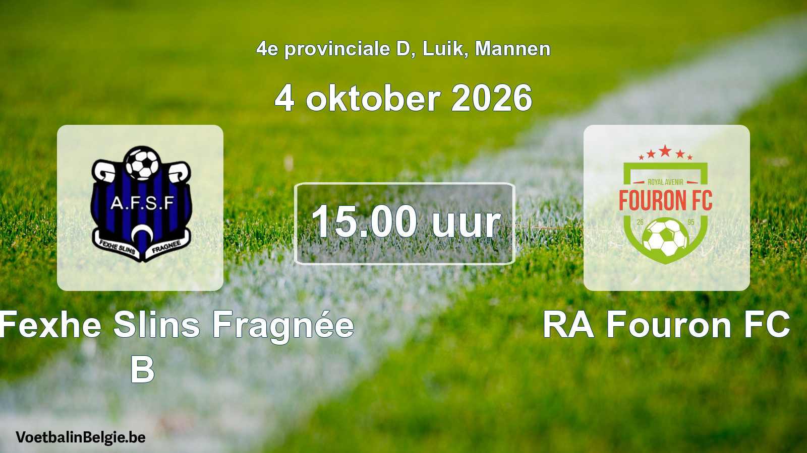 Geplande wedstrijd mannenvoetbal: All. Fexhe Slins Fragnée B - RA Fouron FC (4 oktober 2026)