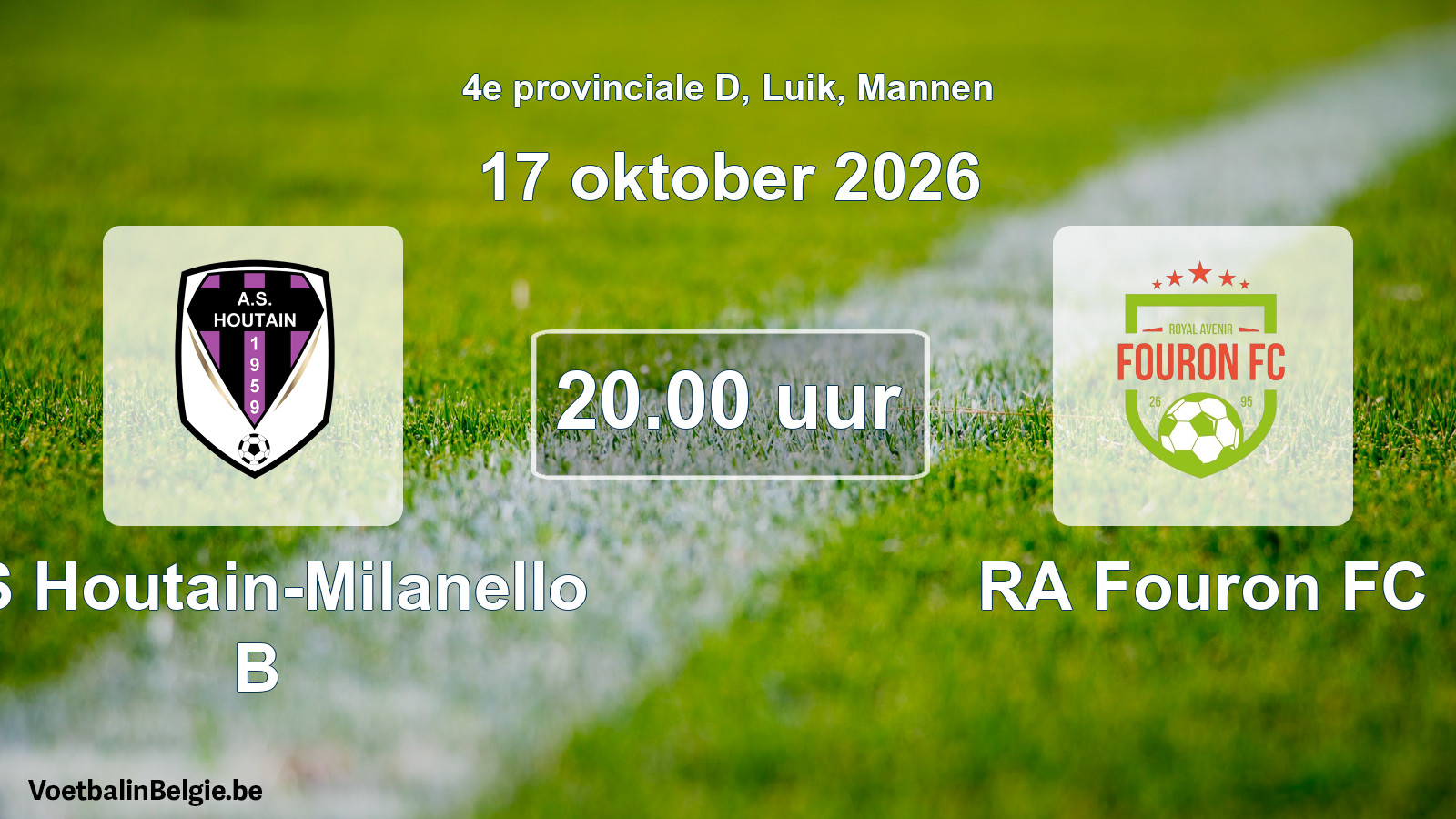 Geplande wedstrijd mannenvoetbal: AS Houtain-Milanello B - RA Fouron FC (17 oktober 2026)