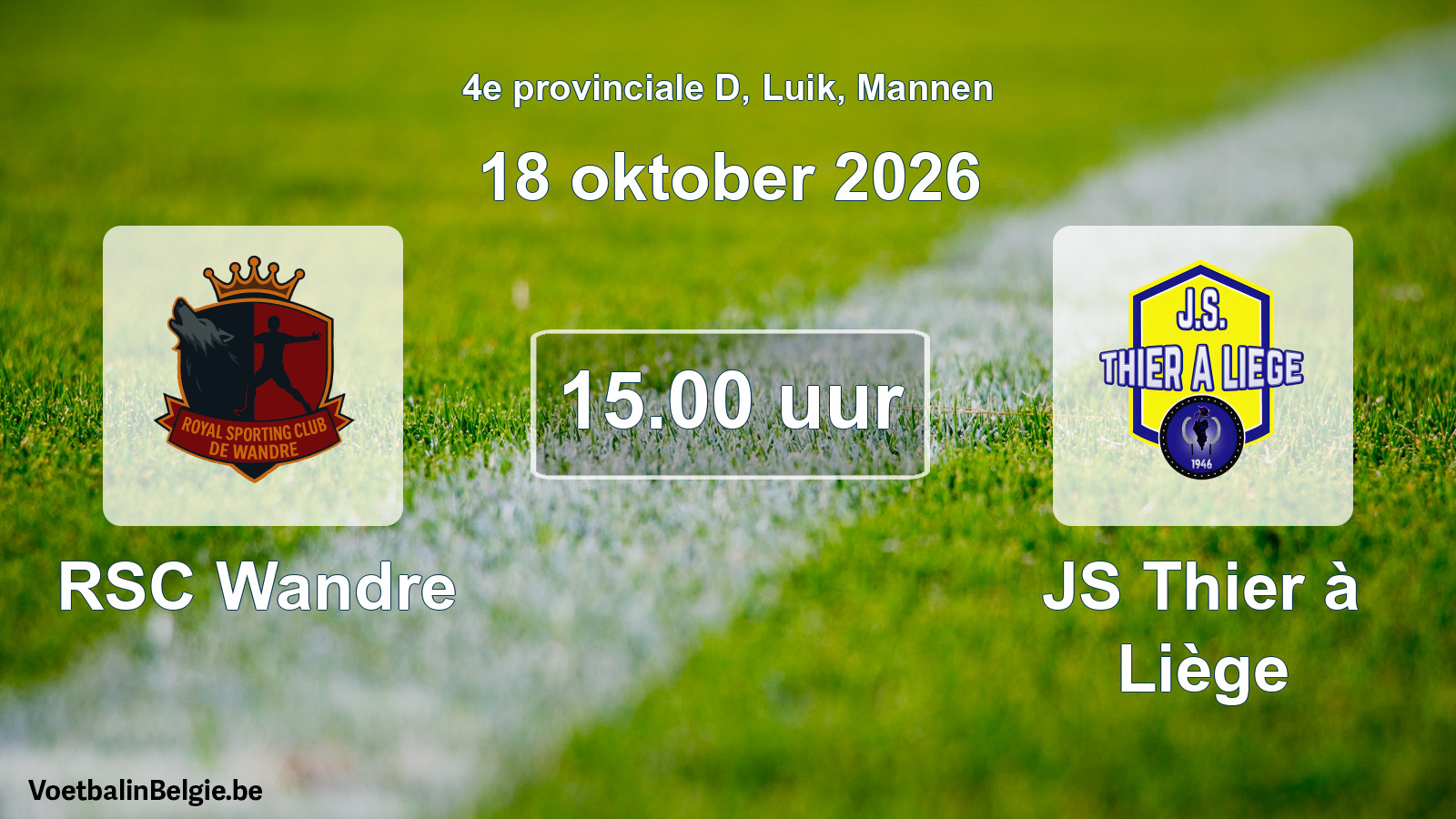 Geplande wedstrijd mannenvoetbal: RSC Wandre - JS Thier à Liège (18 oktober 2026)