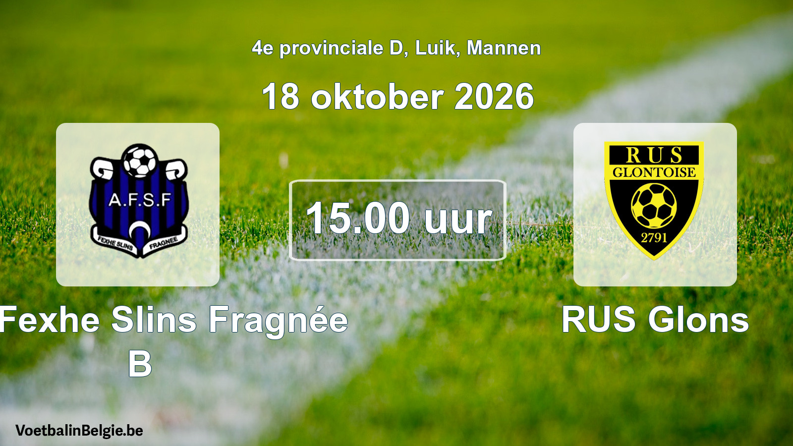 Geplande wedstrijd mannenvoetbal: All. Fexhe Slins Fragnée B - RUS Glons (18 oktober 2026)